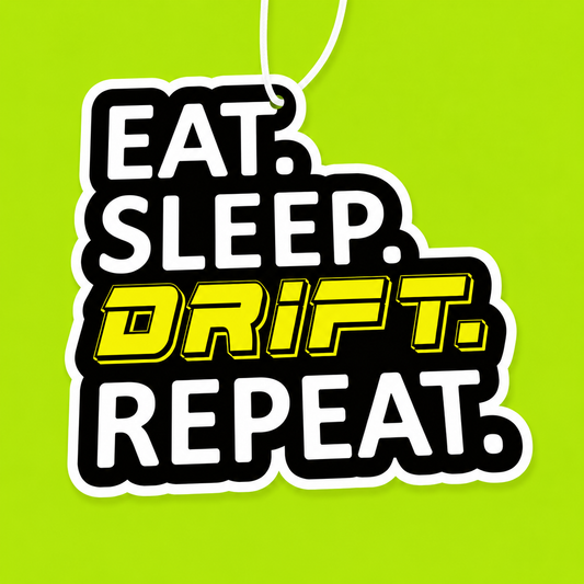Eat Sleep Drift Repeat Air Freshener